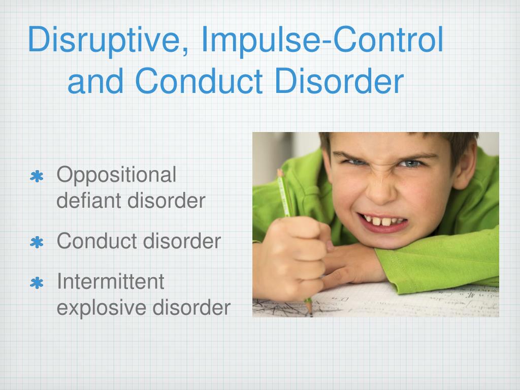 Disruptive, Impulse-Control and Conduct Disorder.