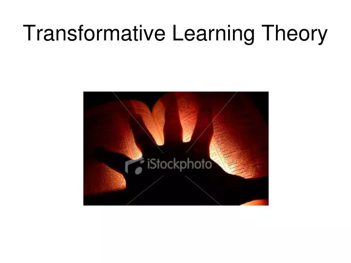 PPT - Transformative Learning Theory PowerPoint Presentation, Free ...