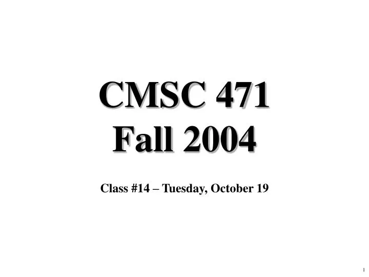 PPT CMSC 471 Fall 2004 PowerPoint Presentation, free download ID