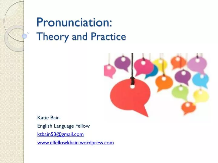pronunciation theory and practice n.