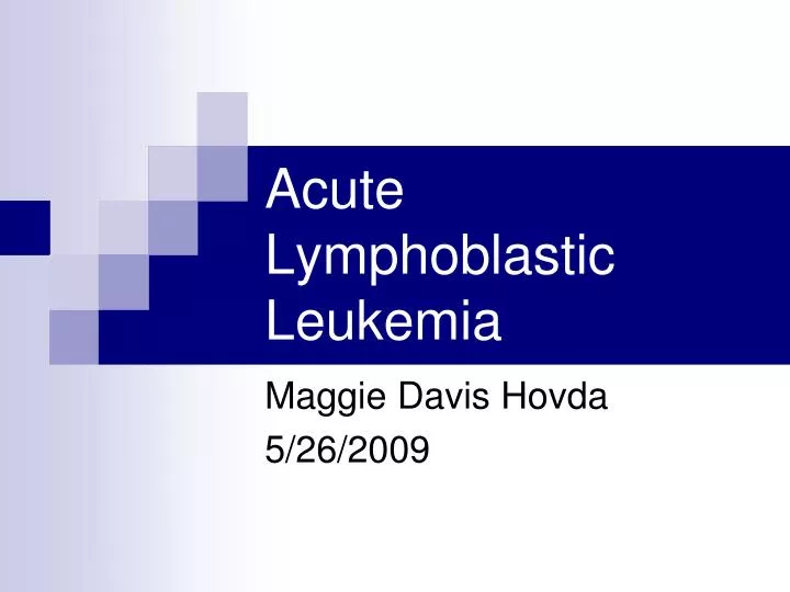 acute lymphoblastic leukemia n.