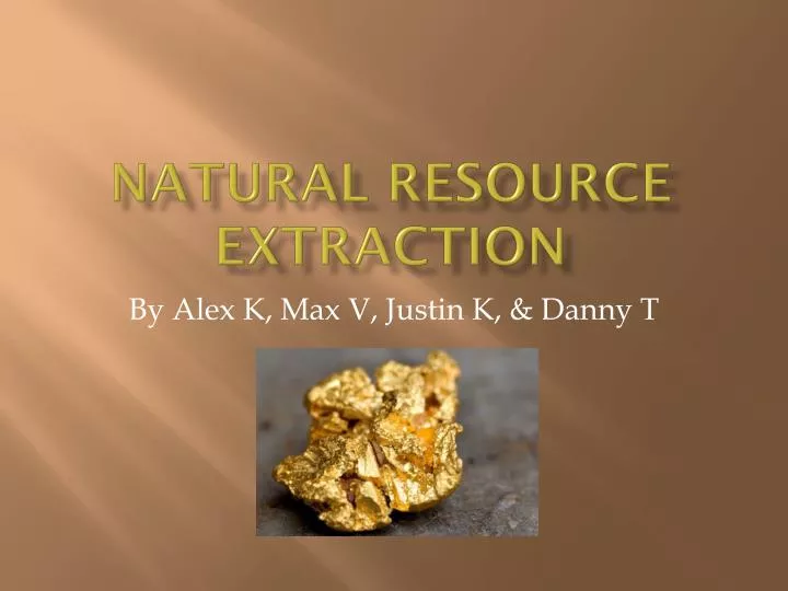 PPT Natural Resource Extraction PowerPoint Presentation, free