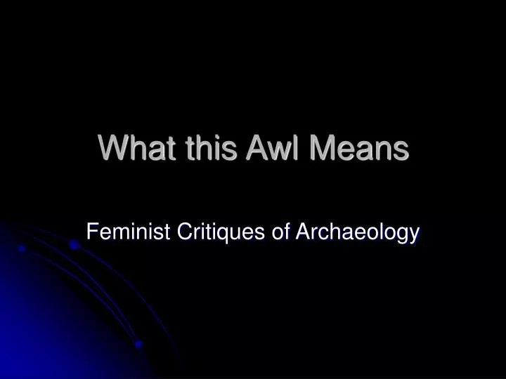 PPT What this Awl Means PowerPoint Presentation, free download ID