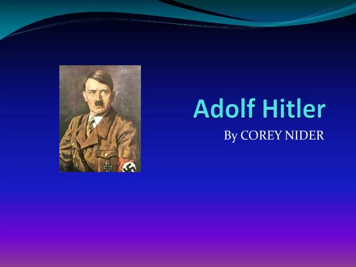 PPT - Adolf Hitler PowerPoint Presentation, Free Download - ID:5453790