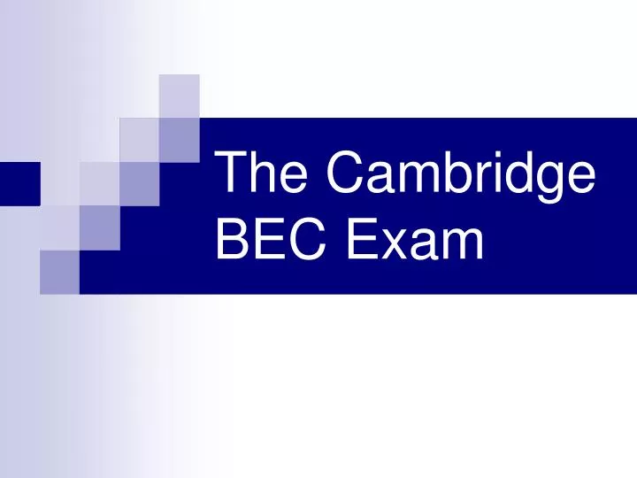 PPT The Cambridge BEC Exam PowerPoint Presentation, free download