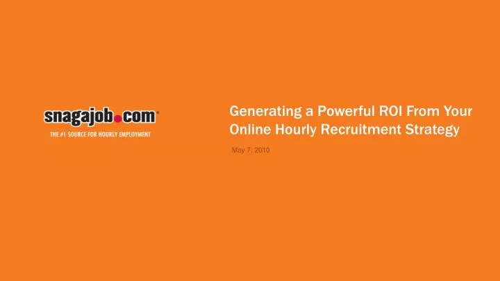 generating a powerful roi from your online hourly recruitment strategy n.
