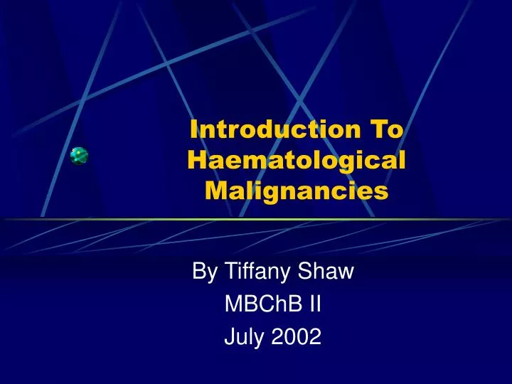 introduction to haematological malignancies n.