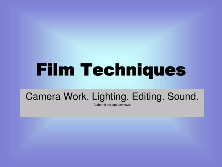 Ppt Film Techniques Point Presentation Id 5467023 Ppt Film Techniques Point Presentation Id 5467023