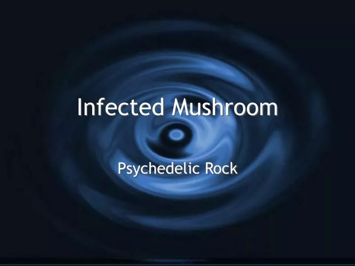 infected mushroom n.