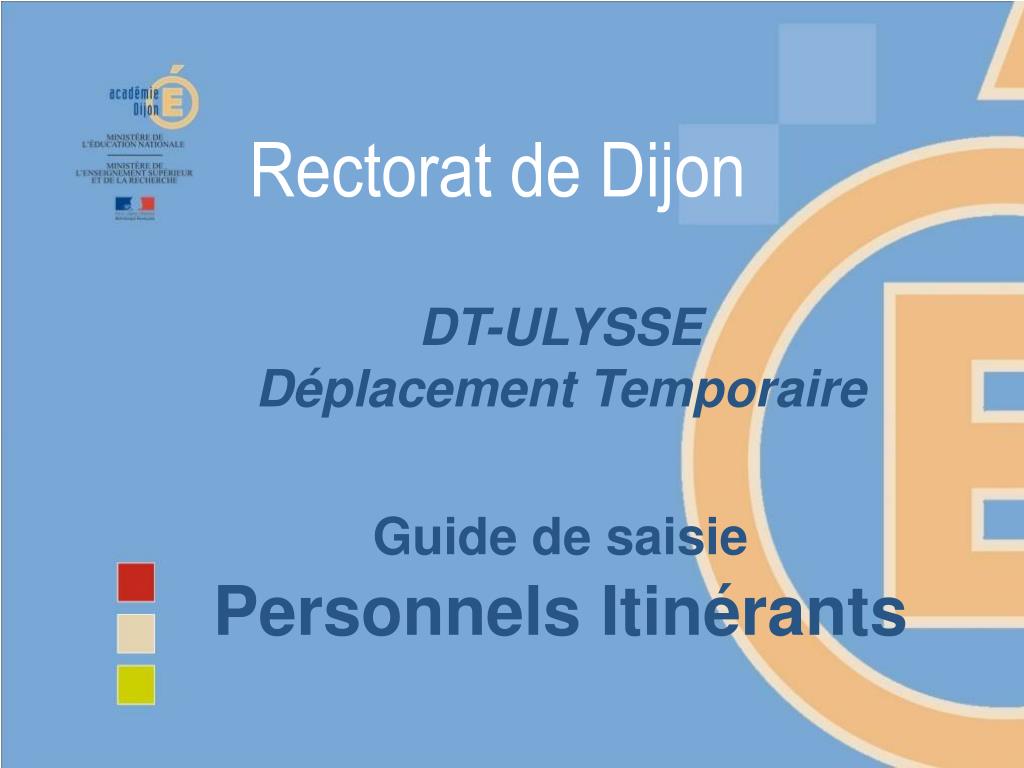 PPT - DT-ULYSSE Déplacement Temporaire Guide de saisie Personnels