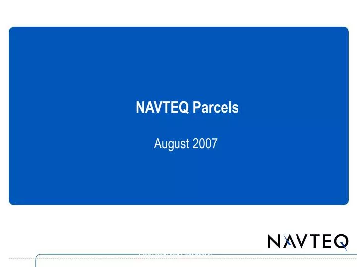 PPT - NAVTEQ Parcels PowerPoint Presentation, free download - ID:5469427
