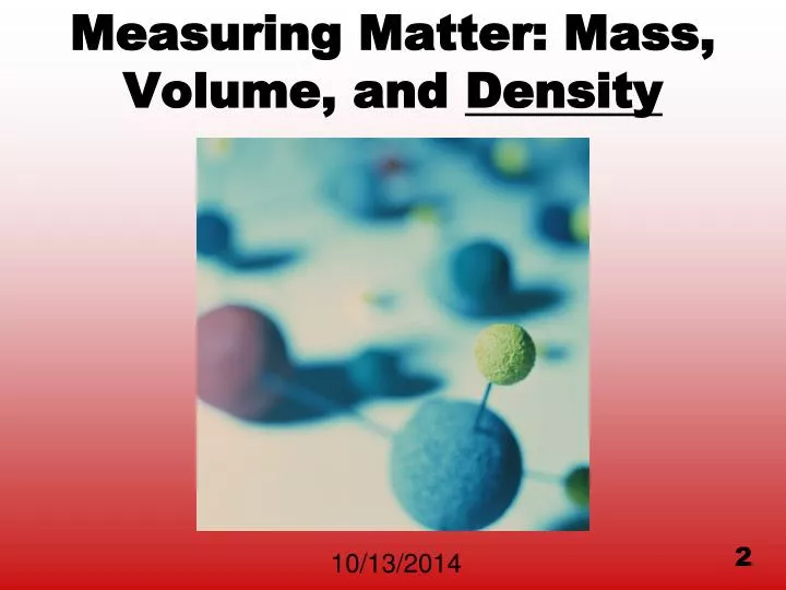 Ppt Measuring Matter Mass Volume And Density Powerpoint Presentation Id 5470528