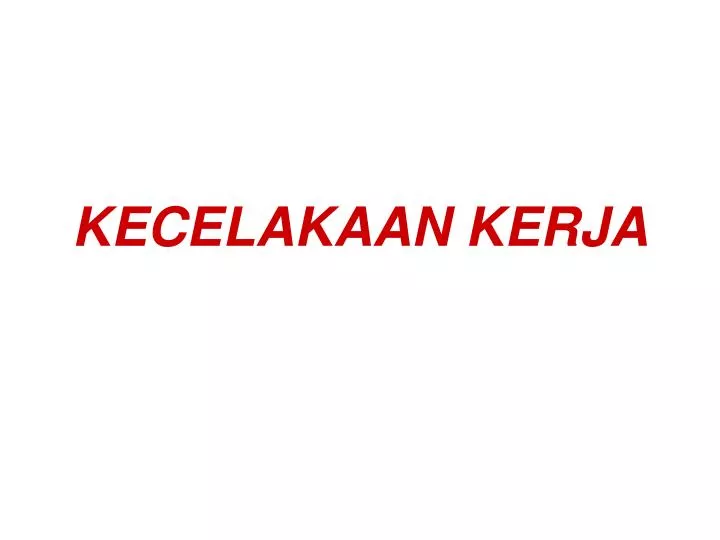 Ppt Kecelakaan Kerja Powerpoint Presentation Free Download Id 5470820