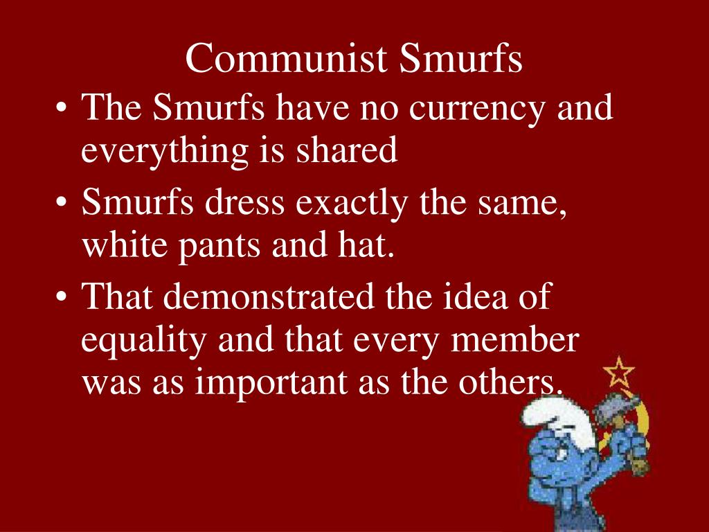 The Smurfs = Communist?. - ppt download