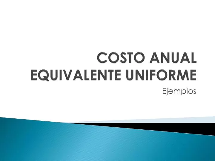 PPT COSTO ANUAL EQUIVALENTE UNIFORME PowerPoint