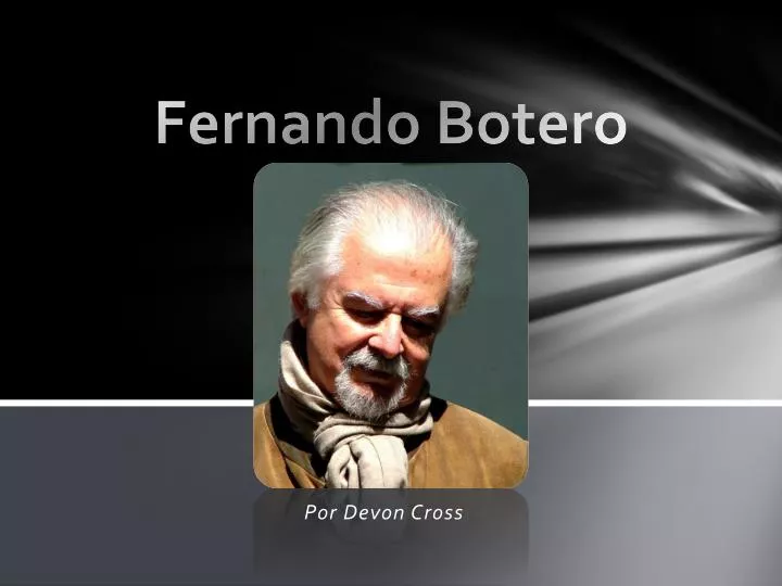 PPT - Fernando Botero PowerPoint Presentation, free download - ID:5473674