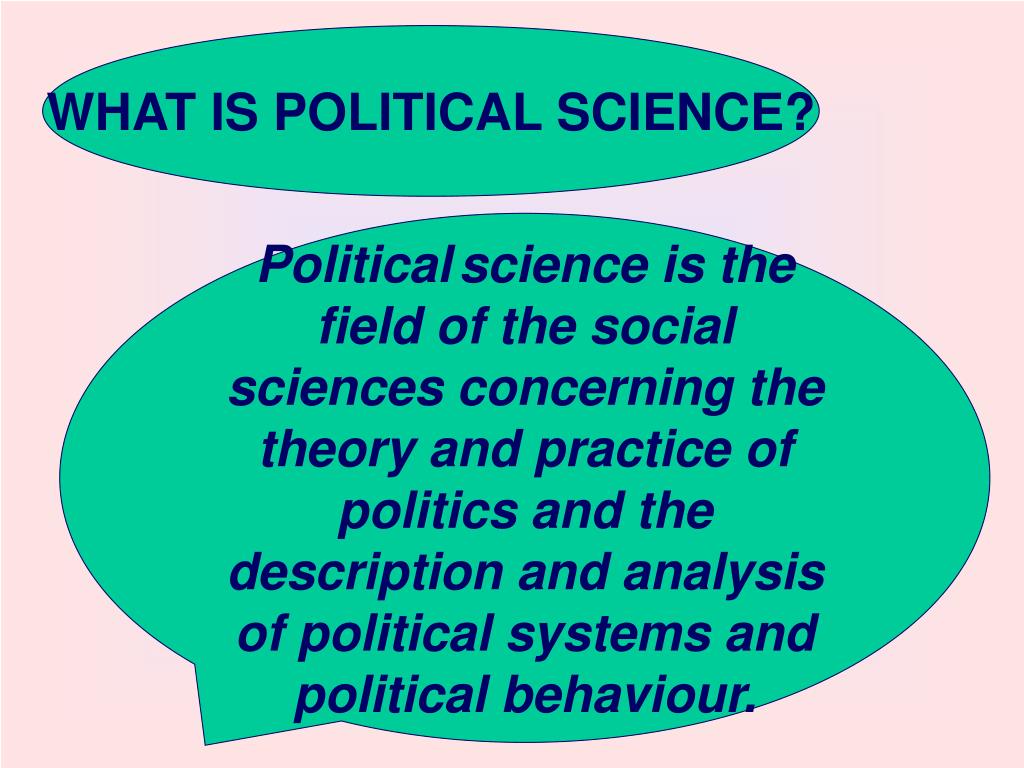 PPT WHAT IS POLITICAL SCIENCE? PowerPoint Presentation, free download ID5473793