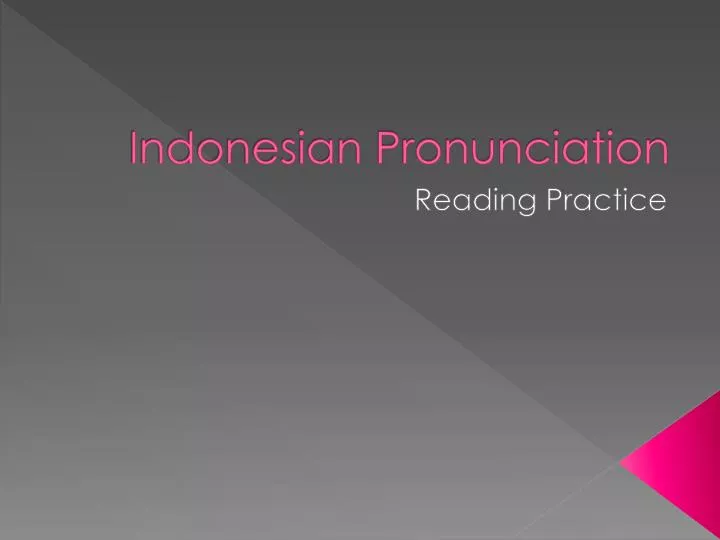 indonesian pronunciation n.