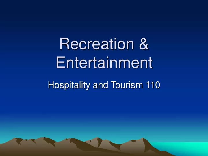 PPT Recreation & Entertainment PowerPoint Presentation, free download