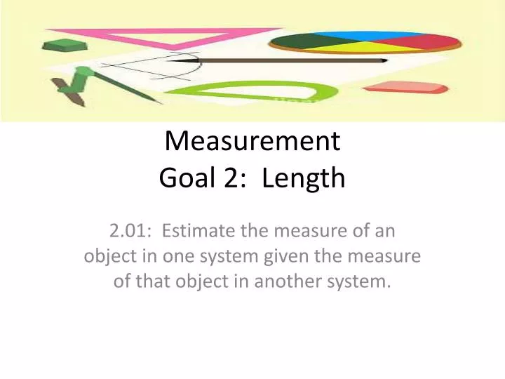 measurement goal 2 length n.