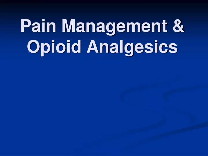 pain management opioid analgesics n.