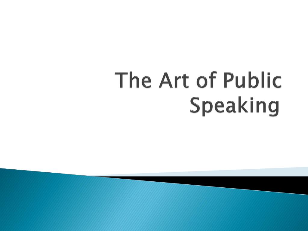 PPT The Art of Public Speaking PowerPoint Presentation, free download