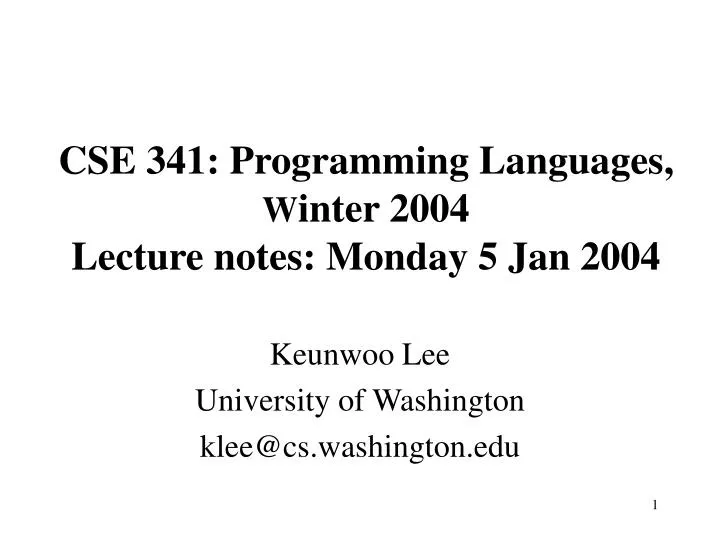 PPT - CSE 341: Programming Languages, W inter 2004 Lecture notes
