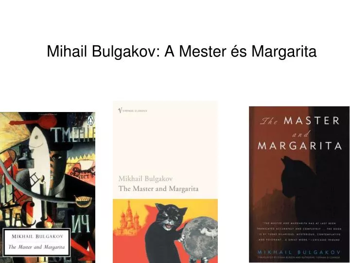 PPT - Mihail Bulgakov: A Mester és Margarita PowerPoint Presentation, free  download - ID:5480677