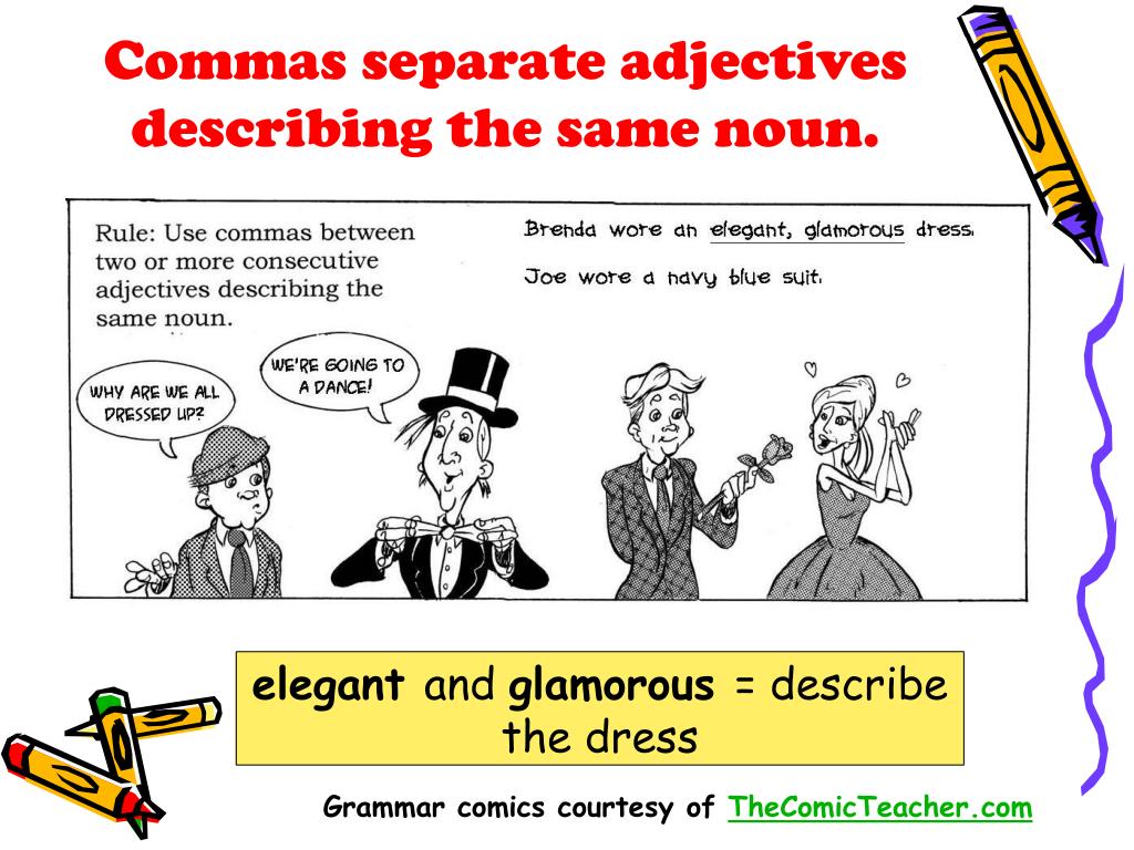 ppt-commas-3-separate-two-or-more-adjectives-before-a-noun-powerpoint-presentation-id-5482753