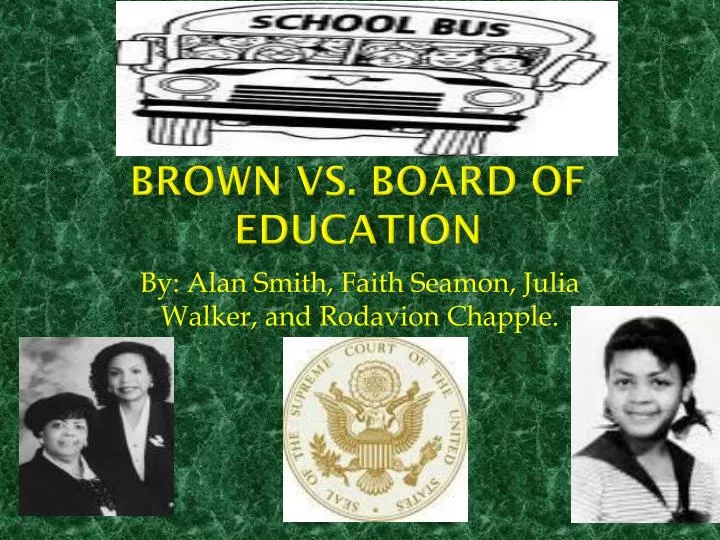 PPT - Brown vs. Board of Education PowerPoint Presentation, free