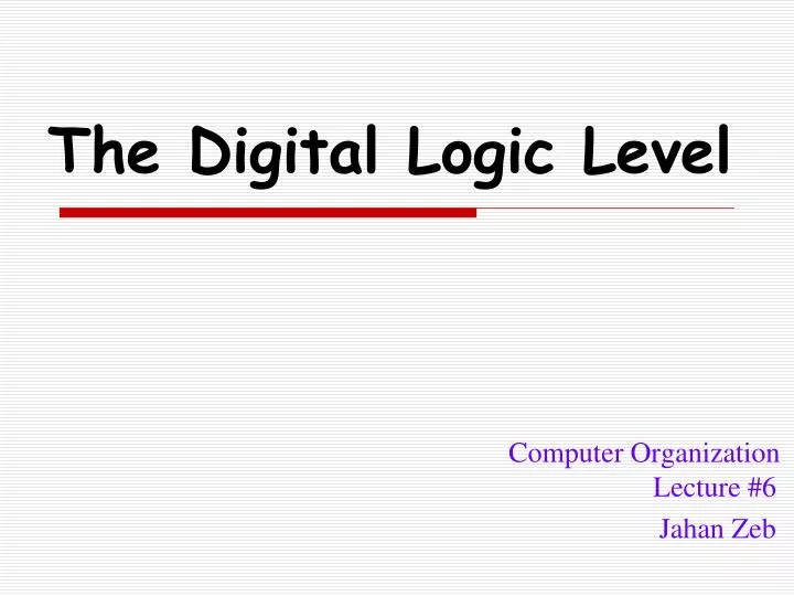 PPT - The Digital Logic Level PowerPoint Presentation, free download ...