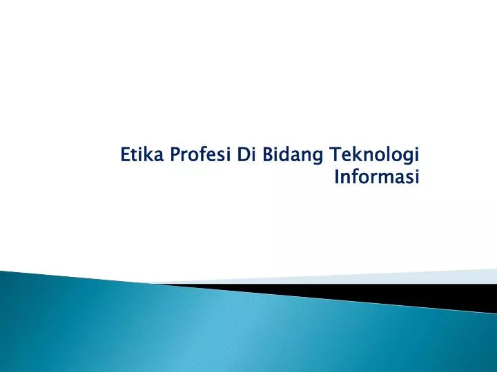 Ppt Etika Profesi Di Bidang Teknologi Informasi Powerpoint