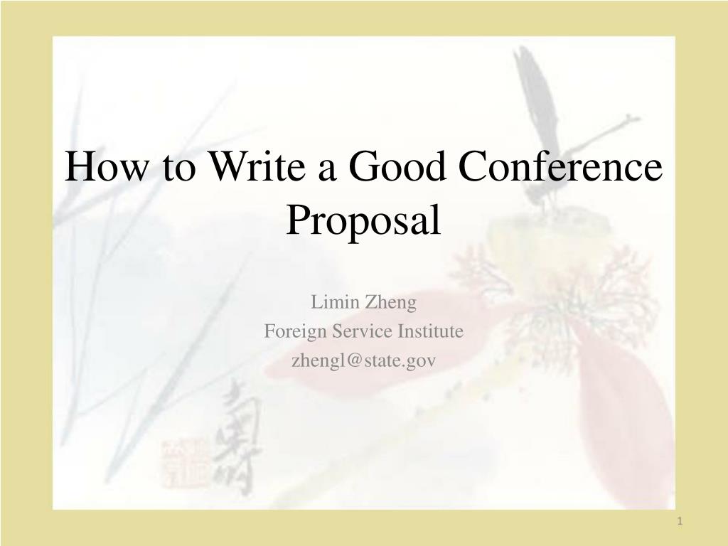 PPT - How to Write a Good Conference Proposal PowerPoint