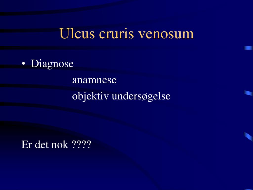 PPT - Ulcus Cruris - Kirurgisk PowerPoint Presentation, Free Download ...