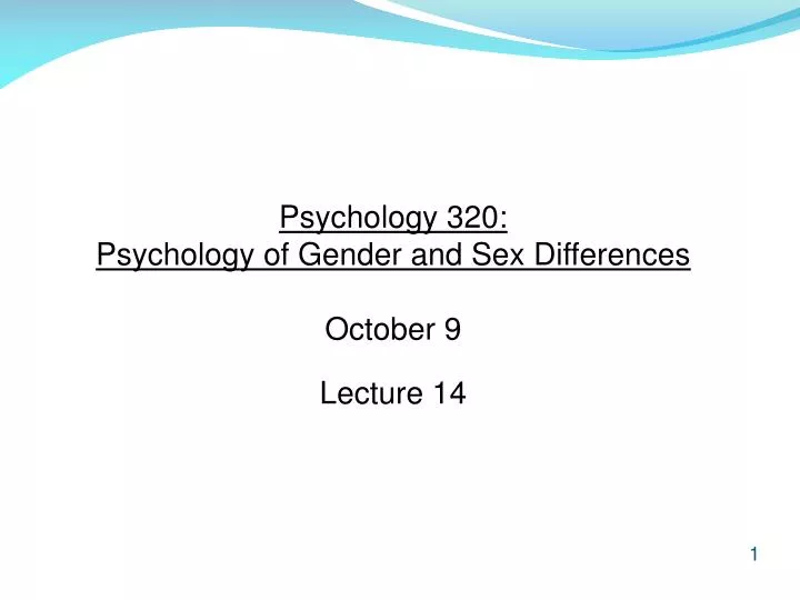 Ppt Psychology 320 Psychology Of Gender And Sex Differences October 9 Lecture 14 Powerpoint