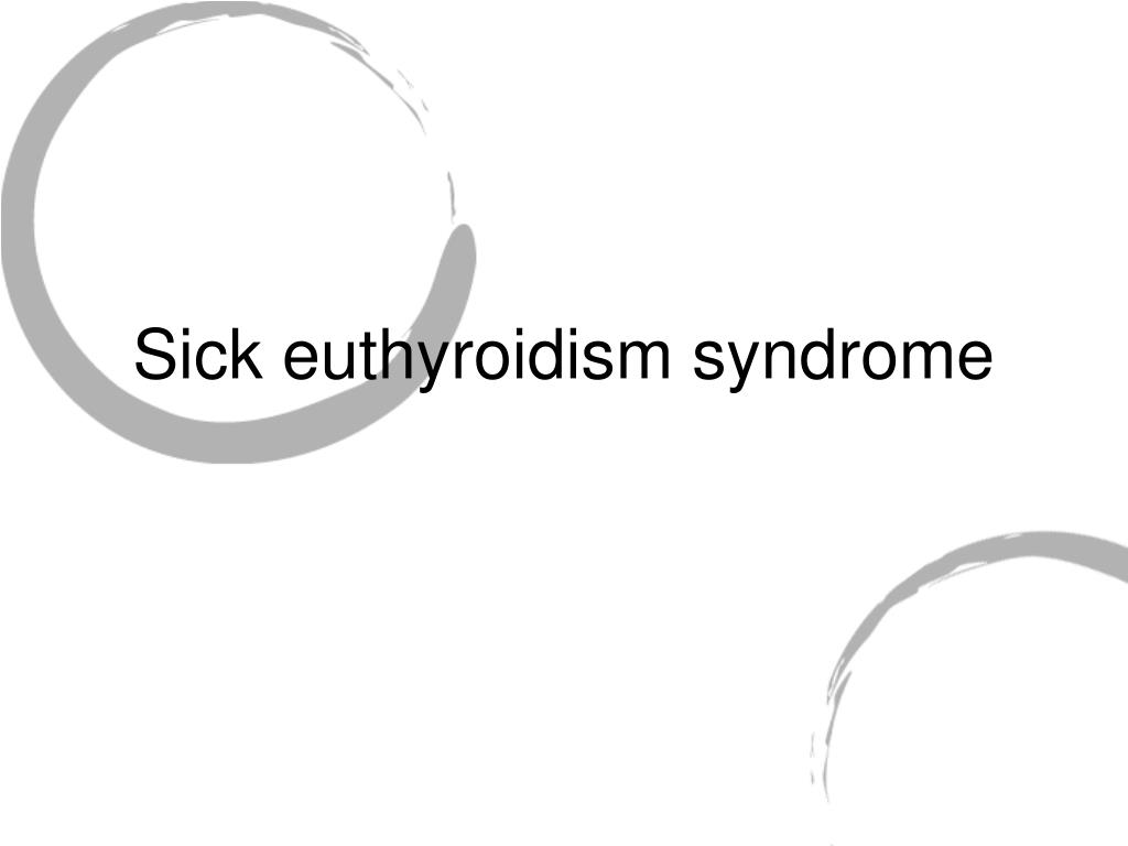 euthyroid sick syndrome mayo clinic euthyroid sick syndrome mayo clinic