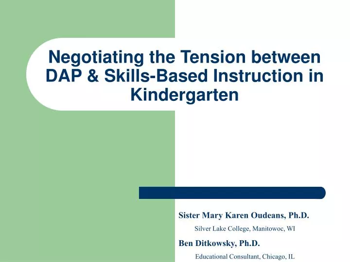 negotiating the tension between dap skills based instruction in kindergarten n.