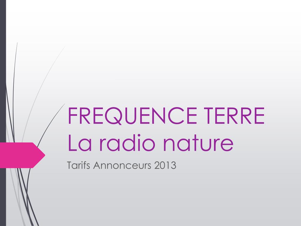 PPT - FREQUENCE TERRE La radio nature PowerPoint Presentation, free  download - ID:5495082