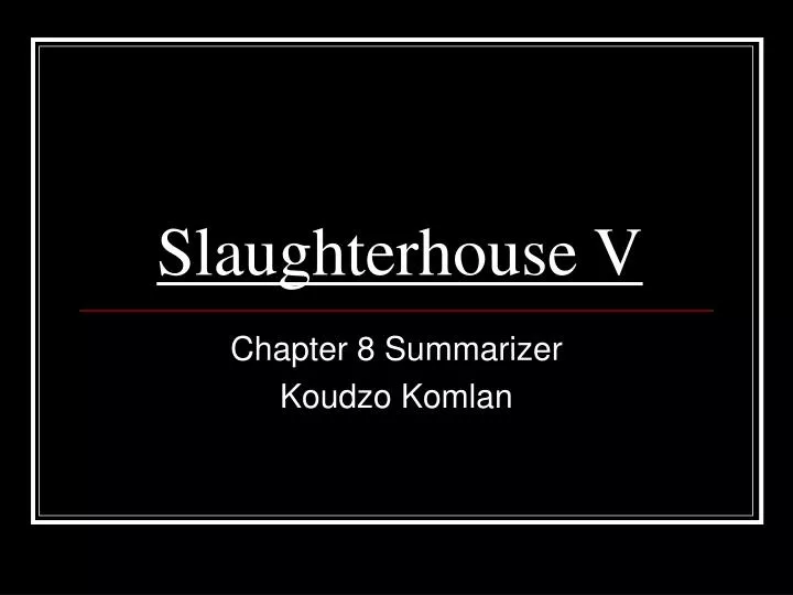 PPT Slaughterhouse V PowerPoint Presentation, free download ID5495128