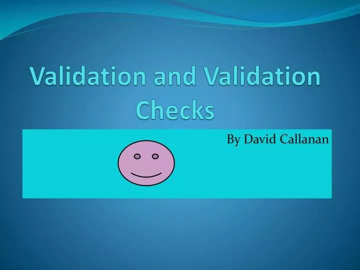 validation and validation checks n.