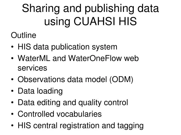 sharing and publishing data using cuahsi his n.