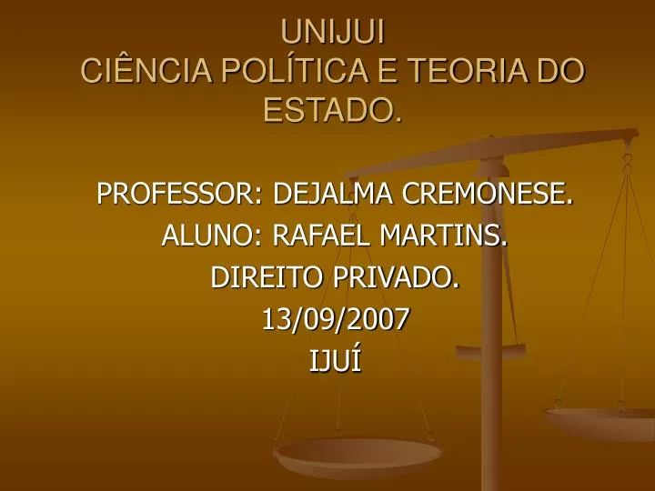 PPT - UNIJUI CIÊNCIA POLÍTICA E TEORIA DO ESTADO. PowerPoint ...