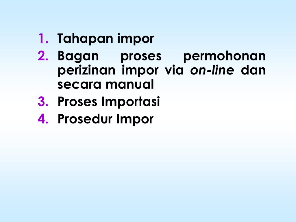 Ppt Tahapan Impor Bagan Proses Permohonan Perizinan Impor Via On Line