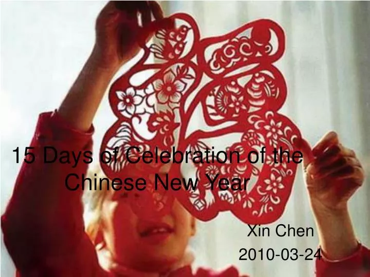 PPT - 15 Days of Celebration of the Chinese New Year PowerPoint