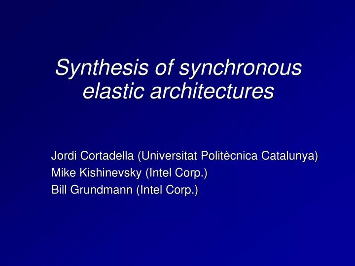 synthesis of synchronous elastic architectures n.