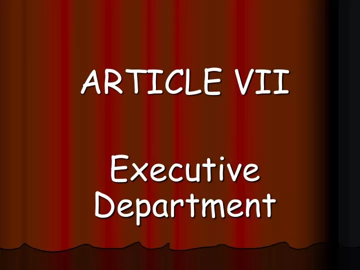 Ppt Article Vii Executive Department Powerpoint Presentation Id 5500658