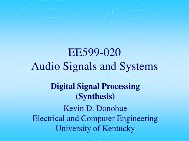 ee599 020 audio signals and systems n.