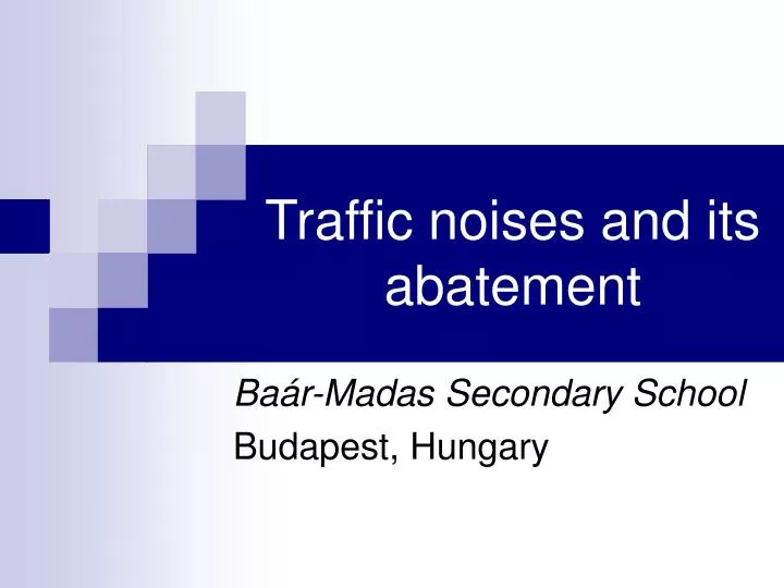 traffic noises and its abatement n.