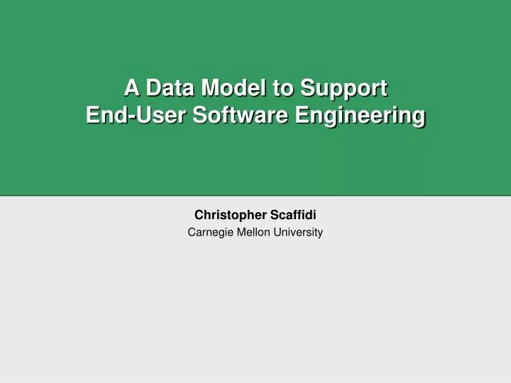 PPT - A Data Model to Support End-User Software Engineering PowerPoint ...