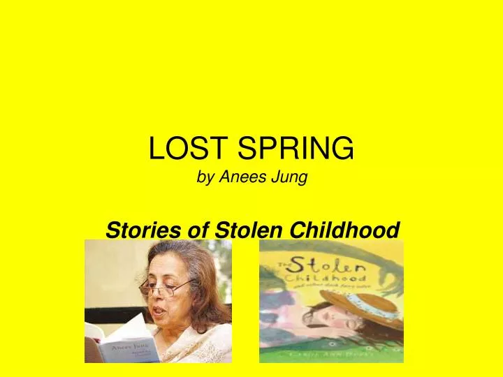 lost spring by anees jung n.